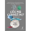 Çöl Mü Cennet Mi?