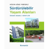 Sürdürülebilir Yaşam Alanları: İnsan Odaklı Kentler