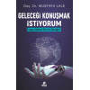 Geleceği Konuşmak İstiyorum Yapay Zekanın Esiri mi Olacağız?
