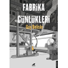 Fabrika Günlükleri
