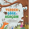 Yerden Göğe Ağaçsın