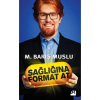 Sağlığına Format At