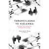 Yabancılaşma ve Hızlanma: Geç Modern Zamansallığına Dair Bir Eleştirel Teori’ye Doğru