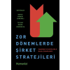 Zor Dönemlerde Şirket Stratejileri: Pandemi ve Krizlerle Başa Çıkabilmek