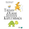 Tavşan Olmak İsteyen Kaplumbağa
