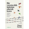 Bir Yaratıcılık İmkânı Olarak Kaos