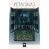Birlikteydik ve Yalnızdık