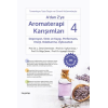 A’dan Z’ye Aromaterapi Karışımları 4 Depresyon,Stres ve Kaygı,Performans,Enerji, Odaklanma,Uykusuzlu
