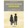 Sosyal Hizmette Vaka Yönetimi: Çocuk Alanı