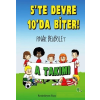 A Takımı 5 te Devre 10 da Biter!