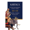 Kartaca - Bir Afrika İmparatorluğunun Yükselişi ve Çöküşü
