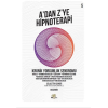 Kronik Yorgunluk Sendromu - Adan Z’ye Hipnoterapi - 5. Kitap