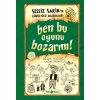 Sessiz Sakinin Gürültülü Maceraları 09 - Ben Bu Oyunu Bozarım! (Ciltli)