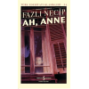 Ah, Anne Günümüz Türkçesiyle - Türk Edebiyatı Klasikleri