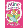 Mine Peri Balerin 1 - Yeni Kız
