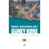 Güney Kore - Nasıl Başardılar?