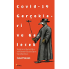 Covid-19 Gerçekleri ve Gelecek - Toplumsal Aymazlığın ve Küresel Oyuncuların Yarattığı Kaos