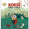 Koksi ve Böcek Arkadaşları