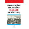Osmanlı Devleti’nde Rumlara Rağmen Ulahların Son Millet Oluşu