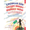 Çocuklar için Gelişim Odaklı Düşünce Yapısı Aktiviteleri