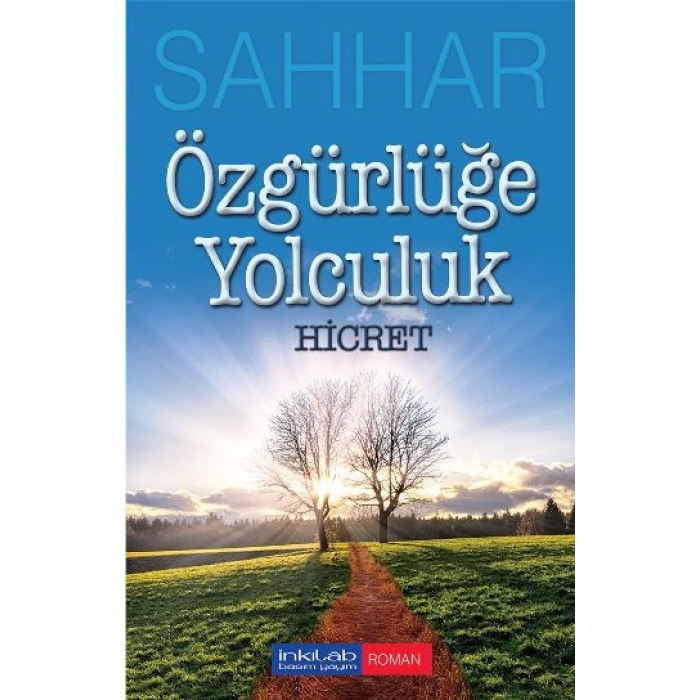 Özgürlüğe Yolculuk - Hicret
