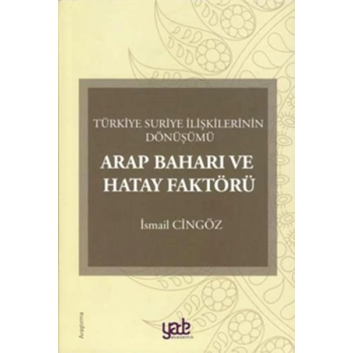 Arap Baharı ve Hatay Faktörü