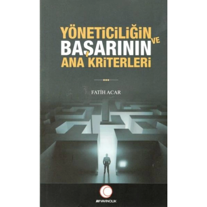 Yöneticiliğin ve Başarının Ana Kriterleri