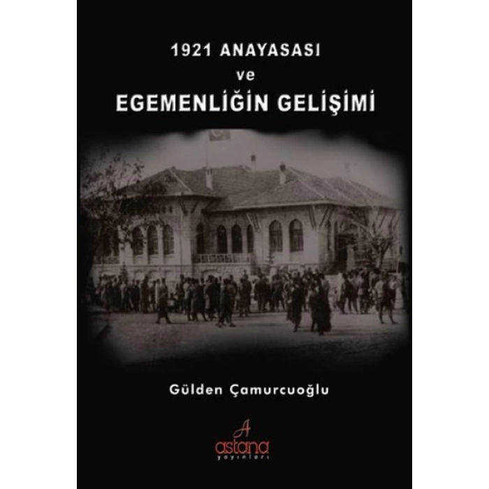 1921 Anayasası ve Egemenliğin Gelişimi