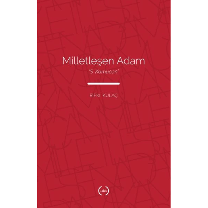 Milletleşen Adam - S. Kamucan
