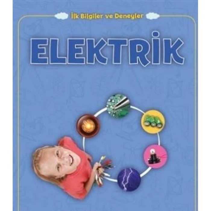Elektrik - İlk Bilgiler ve Deneyler