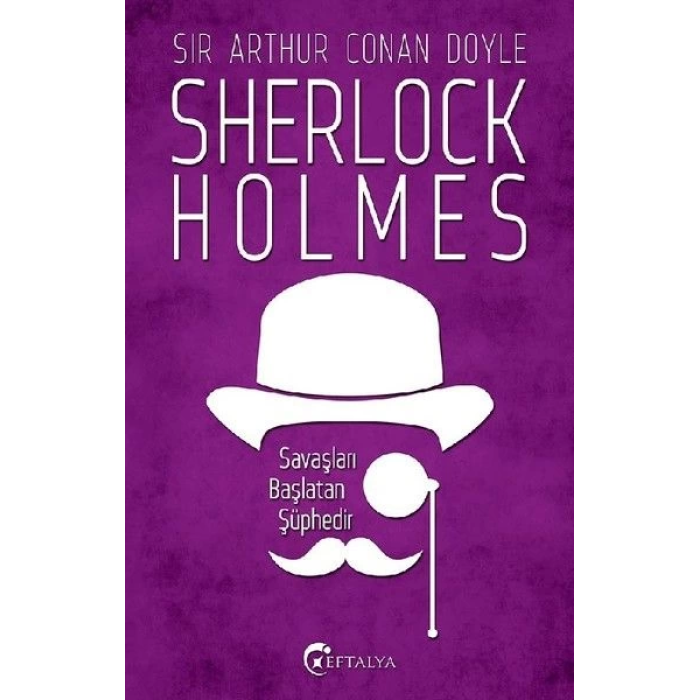 Sherlock Holmes - Savaşları Başlatan Şüphedir