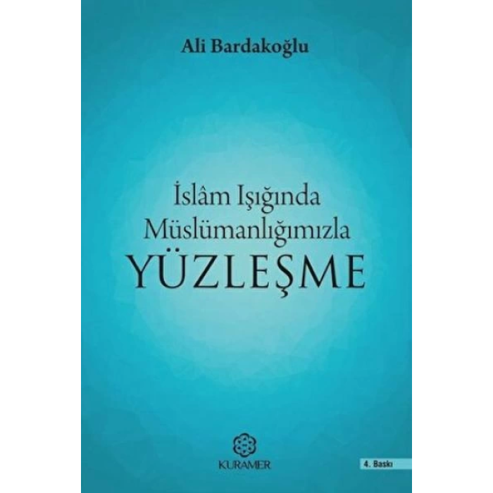 İslam Işığında Müslümanlığımızla Yüzleşme
