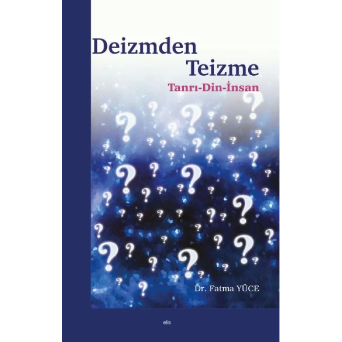 Deizmden Teizme - Tanrı-Din-İnsan