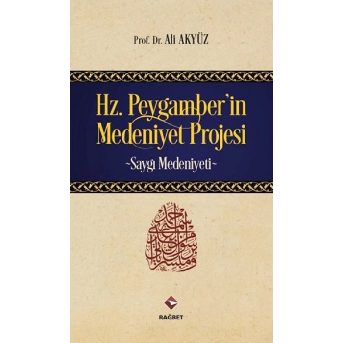 Hz.Peygamberin Medeniyet Projesi