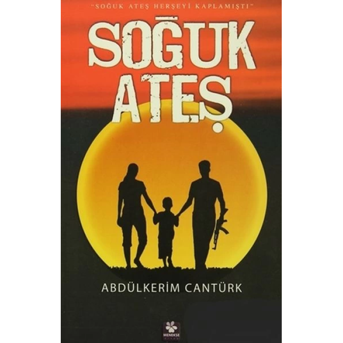 Soğuk Ateş - Soğuk Ateş Herşeyi Kaplamıştı