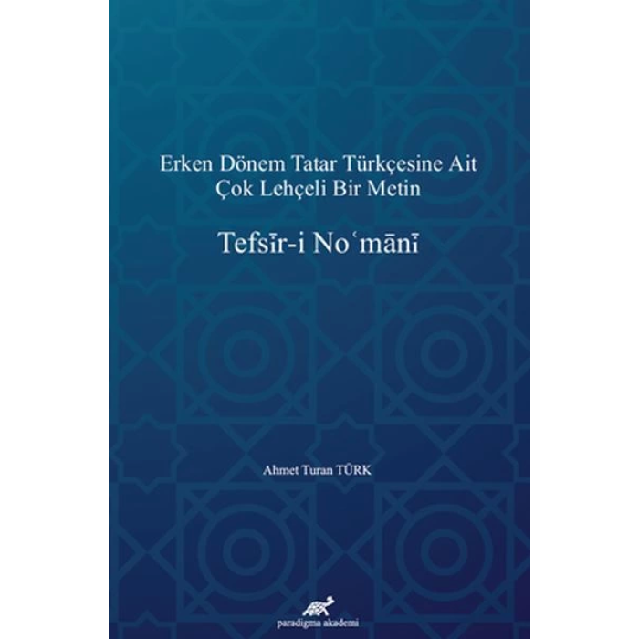 Erken Dönem Tatar Türkçesine Ait Çok Lehçeli Bir Metin: Tefsir-i Nomani