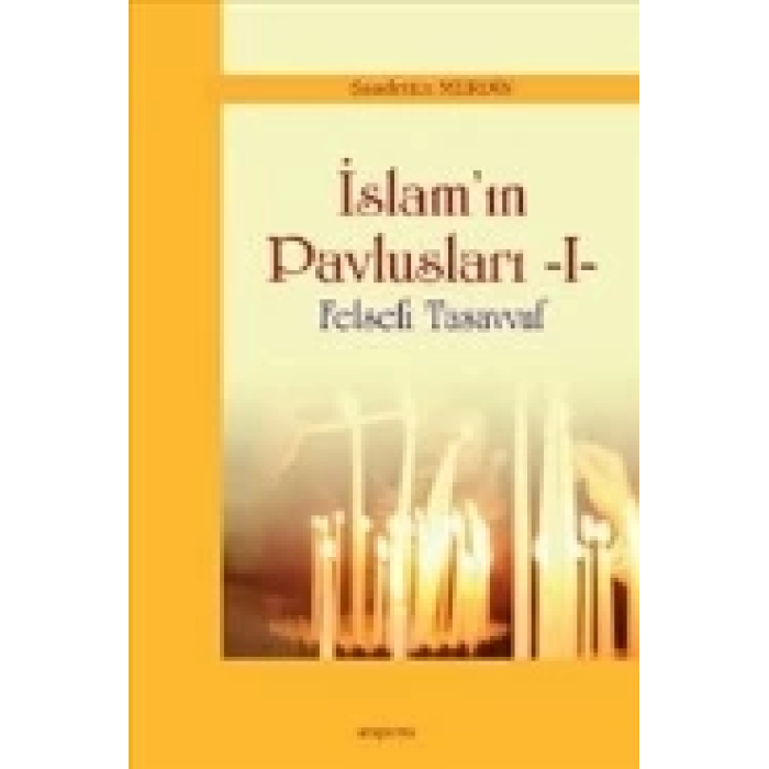 İslamın Pavlusları -1  Felsefi Tasavvuf