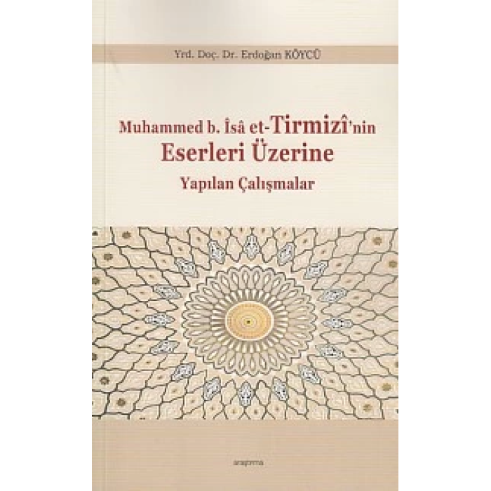 Muhammed b.İsa et-Tirmizinin Eserleri Üzerine Yapılan Çalışmalar