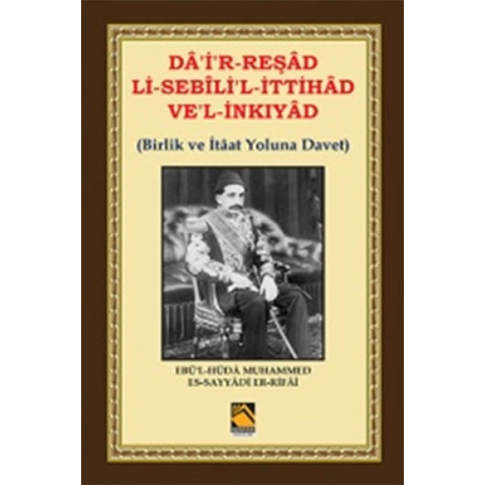 Dair-Reşad Li-Sebilil-İttihad Vel-İnkıyad (Birlik ve İtâat Yoluna Davet)