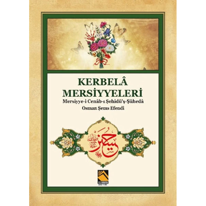 Kerbela Mersiyyeleri - Mersiyye-i Cenab-ı Şehidüş-Şüheda / Osman Şems Efendi