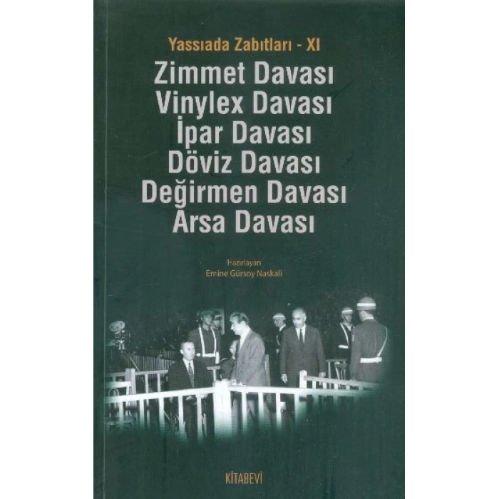 Yassıada Zabıtları -XI  Zimmet Davası -Vinylex Davası - İpar Davası - Döviz Davası - Değirmen Da