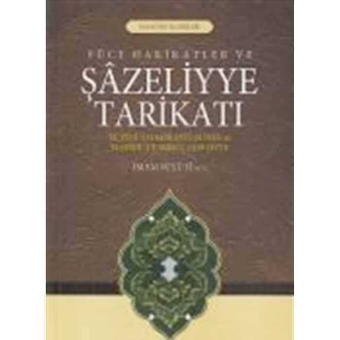 Yüce Hakikatler ve Şazeliyye Tarikatı
