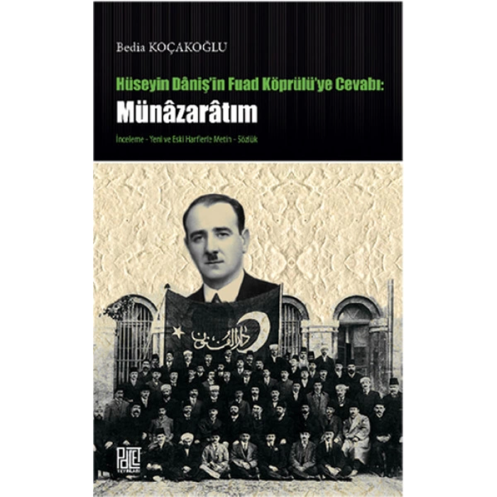 Hüseyin Danişin Fuad Köprülüye Cevabı: Münazaratım