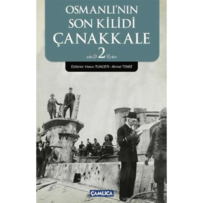 Osmanlının Son Kilidi Çanakkale 2