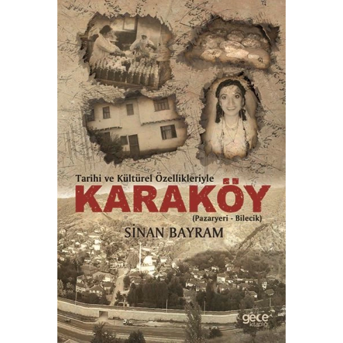 Tarihi ve Kültürel Özellikleriyle Karaköy - (Pazayeri - Bilecik)