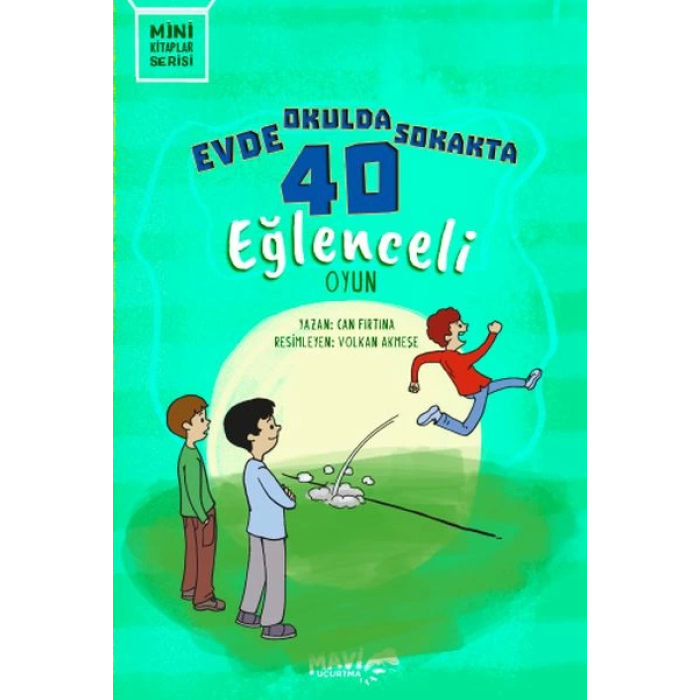 Evde Okulda Sokakta 40 Eğlenceli Oyun
