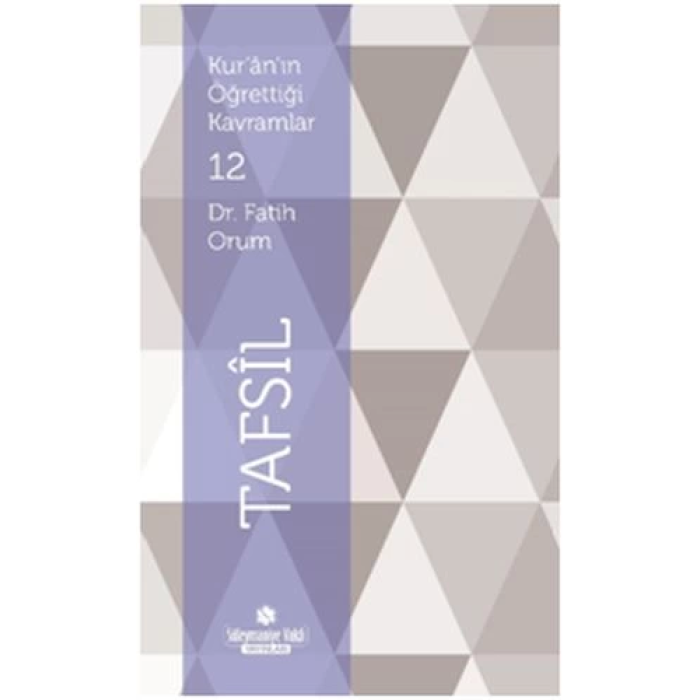 Kuranın Öğrettiği Kavramlar 12 - Tafsil