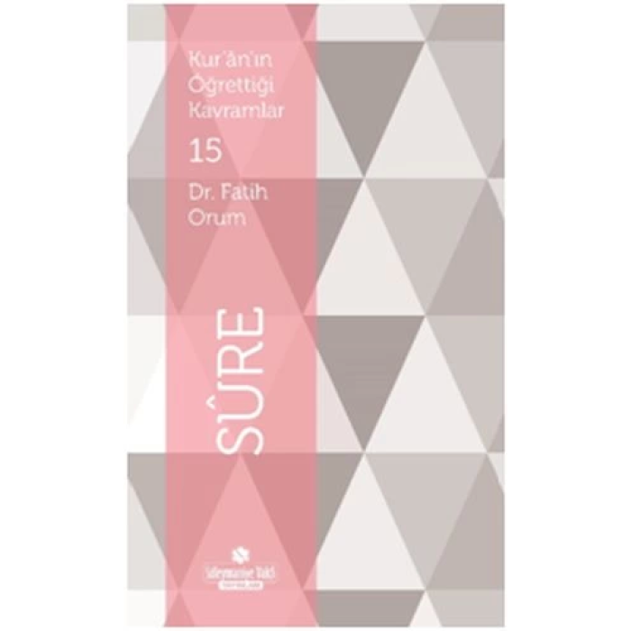 Kuranın Öğrettiği Kavramlar 15 - Sure