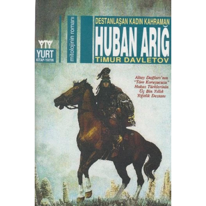 Destanlaşan Kadın Kahraman Huban Arığ