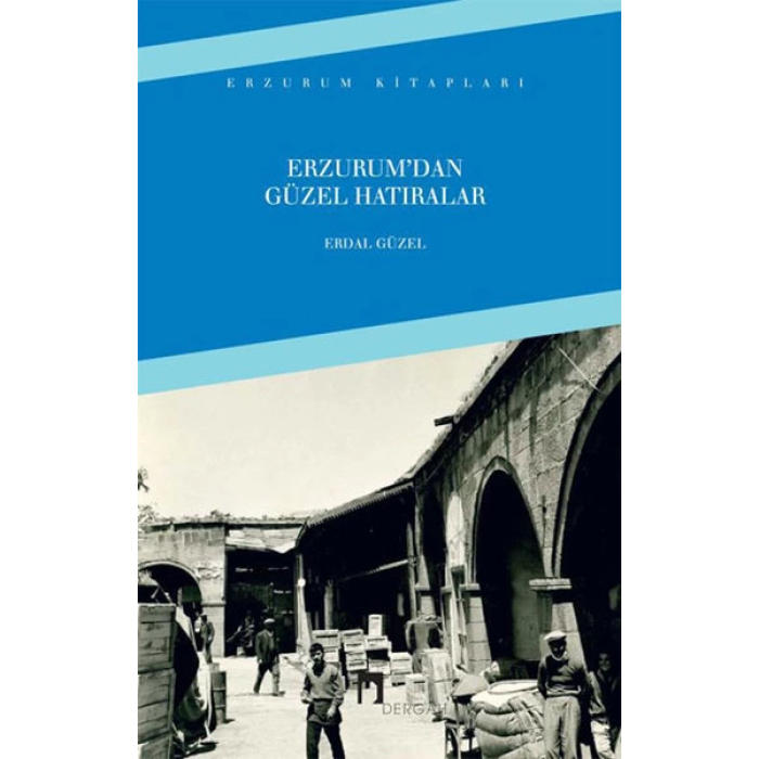 Erzurumdan Güzel Hatıralar